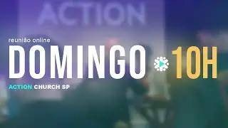 Reuni&atilde;o - Action Church SP |