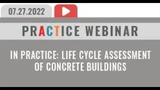 In Practice: Life Cycle Assessment of Concrete Buildings