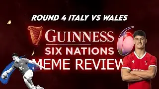 Six Nation 2021 Wales vs Italy Meme Review