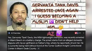 Gervanta Tank Davis arrested  for assault on the mother of his child,I guess religion didn't work...