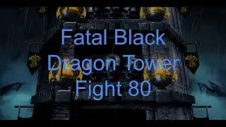 Fatal Black Dragon Tower Fight 80 - Mortal Kombat Mobile