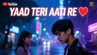 Yaad Teri Aati Re 💔 | Hindi Sad Song 2026 | Korean Love Story | Heart Touching Song for Youth