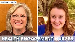 Meet your NEW Health Engagement Nurses! | Five on Fridays | 11/18/22