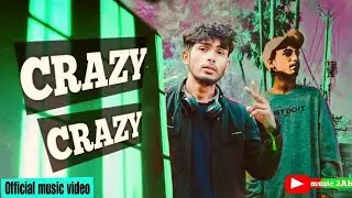 CRAZY CRAZY |OFFICIAL MUSIC VIDEO| MUSIC 2AB x PRATIK PRAYAG |RAP SONG 2023