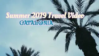 Travel Video - Catalonia (Spain & France) | Summer 2019