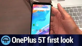 OnePlus 5T First Look