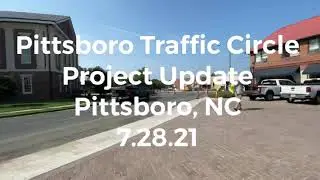 Pittsboro traffic circle project update - 7.28.21