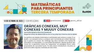 ReMIM | Conferencias virtuales | Gráficas conexas, muy conexas y muuuy conexas