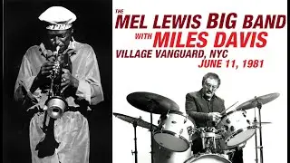 The Mel Lewis Big Band with Miles Davis- June 11, 1981 Village Vanguard, New York City