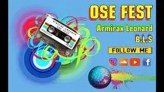 OSE FEST (HOUSE & DISCO) ARMIRAX LEONARD.