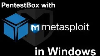 How to install pentestbox with metasploit in windows