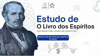 Estudo de O Livro dos Esp&iacute;ritos | Resumo da doutrina dos esp&iacute;ritos (2 parte)