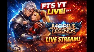 💖 Couple Live Stream Mobile Legends 🔥 Rank Push | FTS YT LIVE | MLBB Live Today