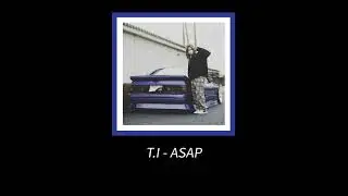 T.I - ASAP (Sped Up + Reverb)