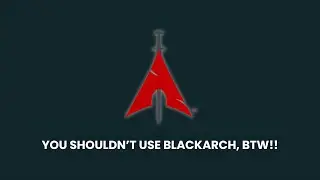 Вам не стоит использовать BLACKARCH Linux. Вот почему?