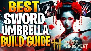 THE HIGHEST DPS SWORD & UMBRELLA BUILD! Where Winds Meet Best Build