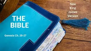 THE BIBLE - Genesis Ch.25-27. ABRAHAMS DEATH & BURIAL- ISAAC BLESSES JACOB - JACOB ESCAPES ESAU
