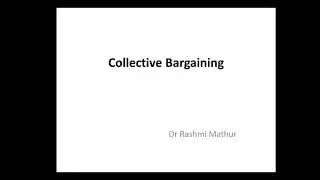 MBA 211 || UNIT - 4 || COLLECTIVE BARGAINING || Dr Rashmi Mathur