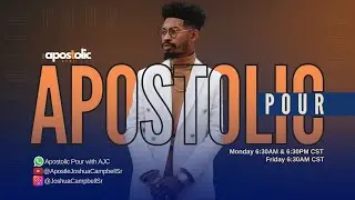Apostolic Pour // Apostle Joshua Campbell, Sr.