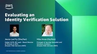 Evaluating an Identity Verification Solution - AWS Online Tech Talks