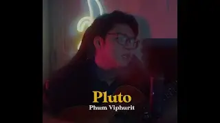 Pluto - Phum Viphurit (Cover by Matto Cruz)
