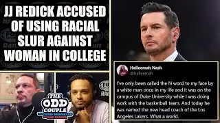 JJ Redick Accused of Using a Racial Slur Against a Woman in the Past | THE ODD COUPLE