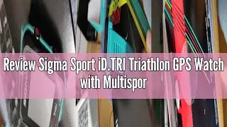 Review Sigma Sport iD.TRI Triathlon GPS Watch with Multisport Training Mode, Wrist-Based Heart Rate,