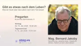 Vortrag Bernard Jakoby - Gibt es etwas nach dem Leben?