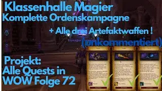 Magier Klassenhalle mit Ordenskampagne + alle drei Artefaktwaffen, Projekt: Alle Quests in WOW