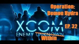 XCOM: Enemy Within - Operation Demon Hydra