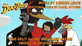 “The Split Sword of Swanstantine!” - Ducktales (2017) [Unofficial Soundtrack]