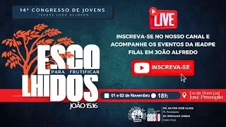 14º CONGRESSO DE JOVENS - ENCERRAMENTO2º DIA - IEADPE FILIAL EM JOÃO ALFREDO
