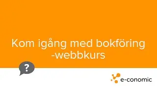 Kom ig&aring;ng med bokf&ouml;ring &ndash; webbkurs