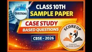 Class 10 Sample Paper 2026 | Case Study Based Questions Practice | CBSE Board