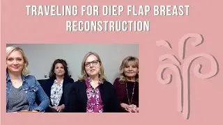 Traveling for DIEP Flap Breast Reconstruction