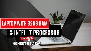 Top 5 Laptops with 32GB RAM & Intel i7 Processor You Can Buy in 2026