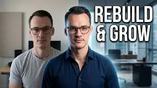 Rebuilding Yourself | Being The Best Man You Can Be