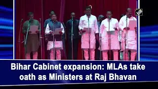 Bihar Cabinet expansion: MLAs take oath as Ministers at Raj Bhavan