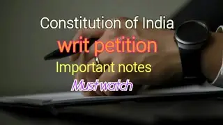 Writ petition | Constitution of India | Learn Law | important notes