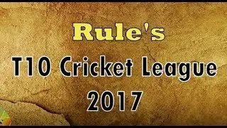 T10 Cricket League 2017 Rules in Details , Complete Information , Squad , Schedule , Full Details
