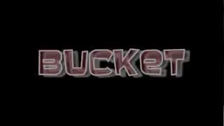 Smash it with my Bucket (mattofilms)
