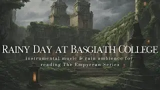 🌧️ Rainy Day at Basgiath | Music & Ambience for Reading Fourth Wing, Iron Flame, Onyx Storm 🐉📖