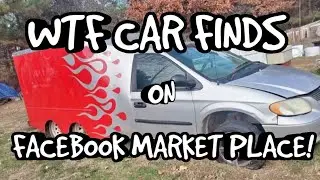 WTF CAR FINDS ON FACEBOOK MARKET PLACE! Ep11