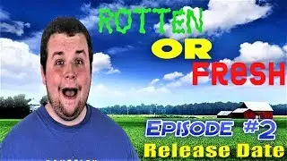 Rotten or Fresh - Season 2: Episode 2 RELEASE DATE!