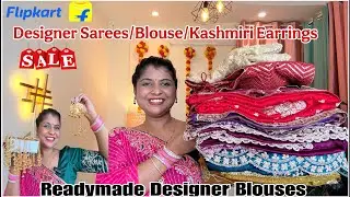 FLIPKART Saree & Blouse Collection for Diwali /Wedding  |Partywear Saree Haul#flipkart #festivewear