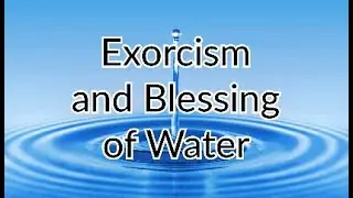 Prayer for Exorcism and Blessing of Water 💧 Music Only