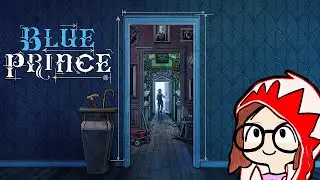 BLUE PRINCE - Day 56 - The mystery is coming from OUTSIDE the house