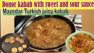 Turkish donor kabab😍With Unique Sauce _ Chicken kabab with sweat and sour sauce_ Naya Tariqa