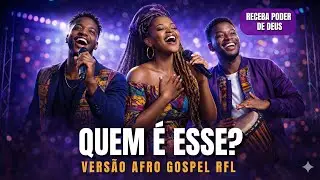 Quem é esse? | Versão AFro Gospel | Julliany Souza