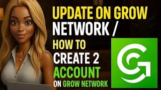 UPDATE ON GROW NETWORK / HOW TO CREATE 2 ACCOUNT ON GROW NETWORK @Velocitymarketsofficial #grownetwork 